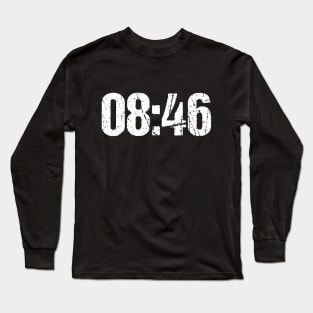 08:46 I Can't Breathe BLM Protest Long Sleeve T-Shirt